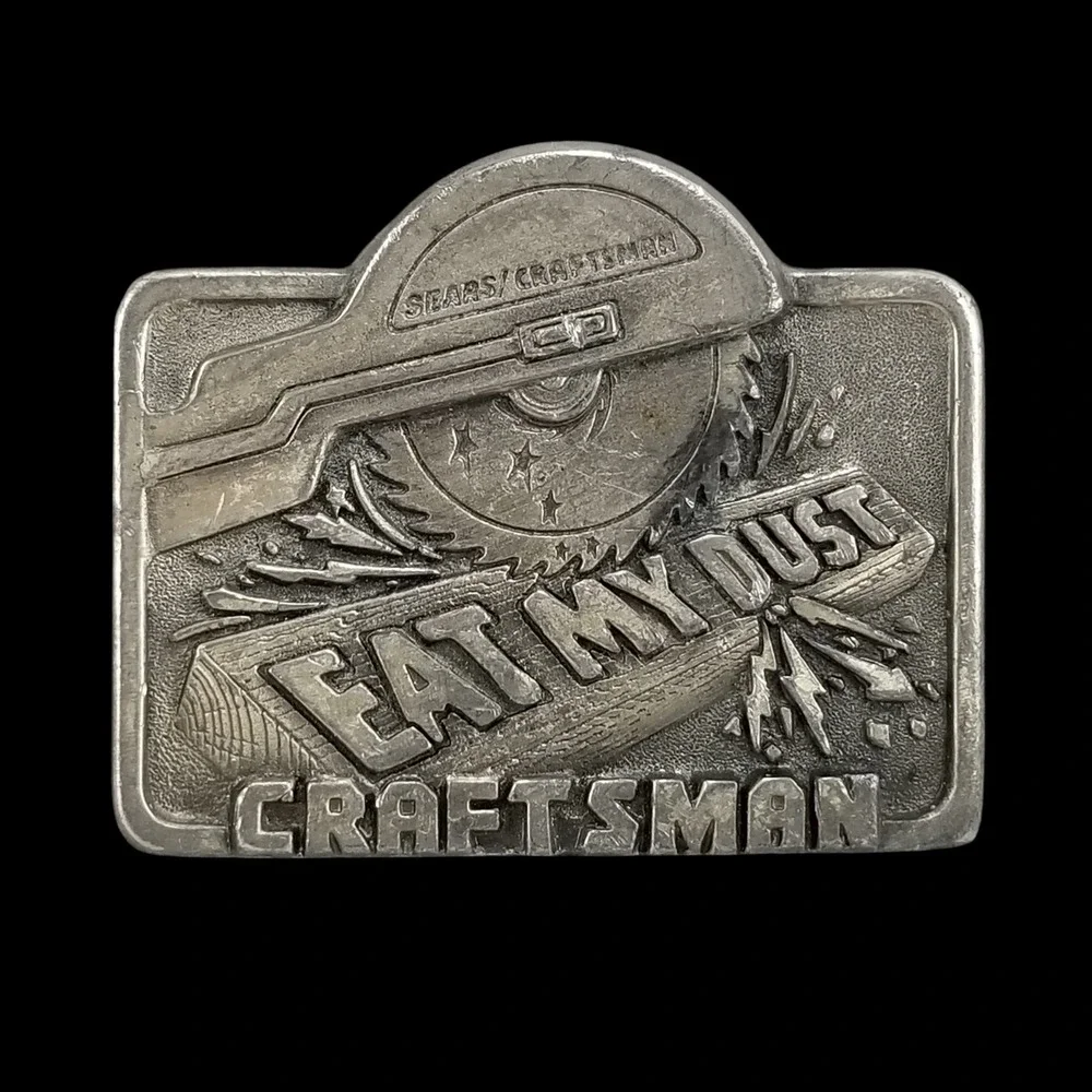 1995 Craftsman Eat My Dust‎ Belt Buckle Sears Circular Saw Pewter USA Made